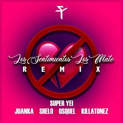 Los Sentimientos los Mate (Remix) 专辑 Noreh/Juanka