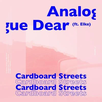 Cardboard Streets (feat. Elke) 专辑 Jordana/Analogue Dear