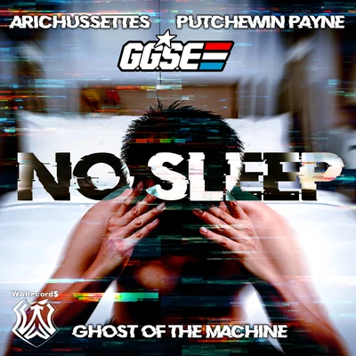 No Sleep (feat. Putchewin Payne & Ghost of the Machine) 专辑 Arichussettes