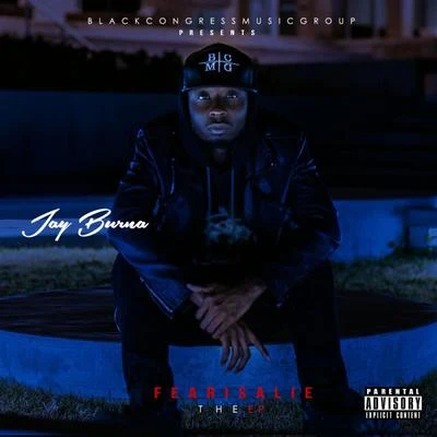 Fear Is A Lie 專輯 Jay Burna