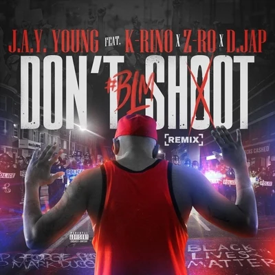 Dont Shoot #blm (Extended Remix) 專輯 Prynce P/K-Rino/Bubba/IQ Muzic/Susy Solis