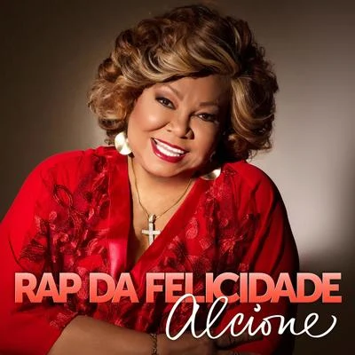 Rap da Felicidade (Ao Vivo) - Single 專輯 Alcione