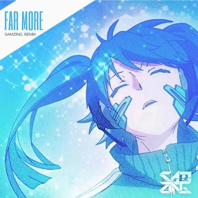 Far More(SaMZIng Remix) 專輯 SaMZIng