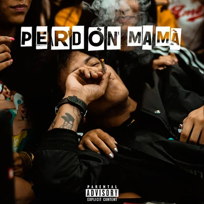 Perdón Mamá 專輯 Trainer/Big Soto/Joven BTZ