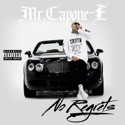 No Regrets 專輯 Mr. Capone-E