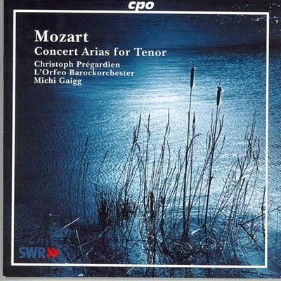 PREGARDIEN, Christoph: Mozart Concert Arias for Tenor 專輯 Christoph Prégardien