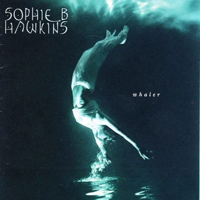 Whaler 專輯 Sophie B. Hawkins