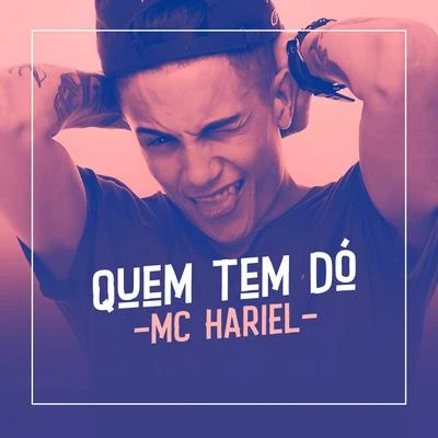 Mc Hariel Quem Tem Dó