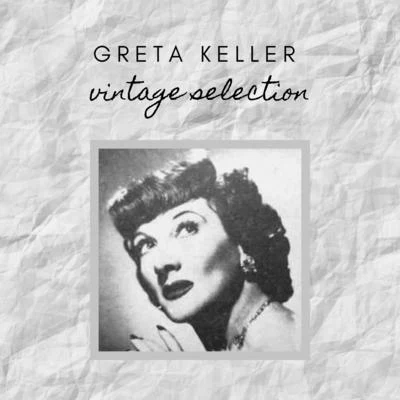 Greta Keller Greta Keller - Vintage Selection