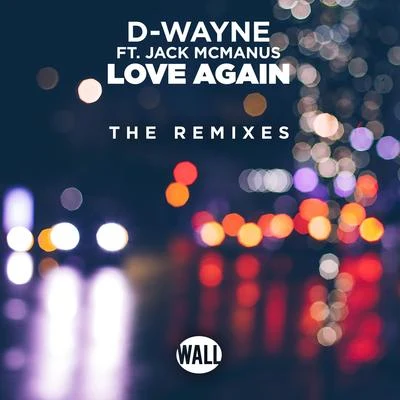 Love Again - The Remixes (Extended Mix) 专辑 D-wayne/Funk D