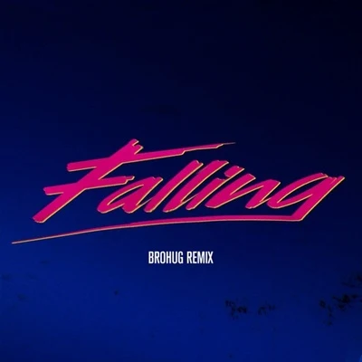 Falling (BROHUG Remix) 專輯 BROHUG