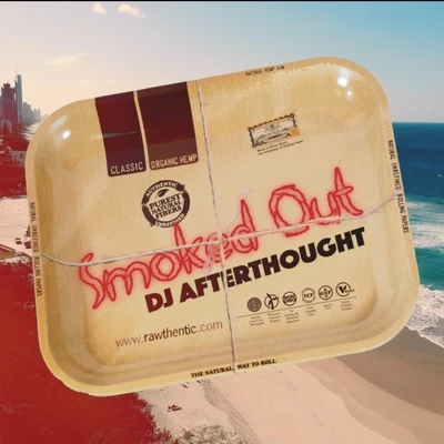 Smoked Out 專輯 DJ Afterthought/Locnville