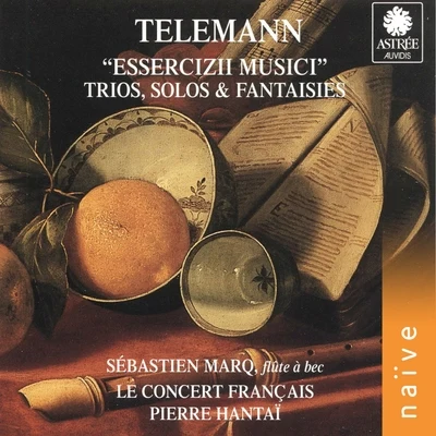 Telemann: Essercizii Musici, Trio, Solos & Fantaisies 專輯 Emmanuel Balssa/Hidemi Suzuki/Pierre Hantaï/François Fernandez/Philippe Pierlot