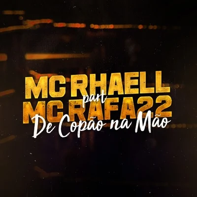 De Copão na Mão 专辑 MC Rafa 22