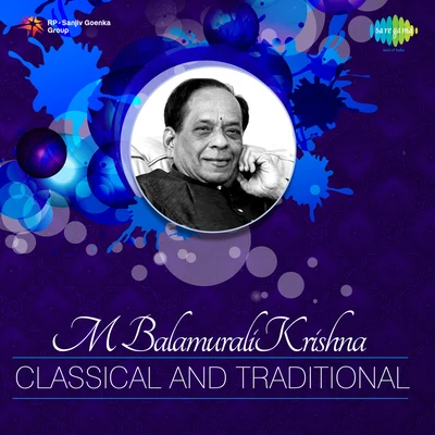 M. Balamuralikrishna Classical And Traditional 专辑 Dr. M. Balamuralikrishna/P. Susheela