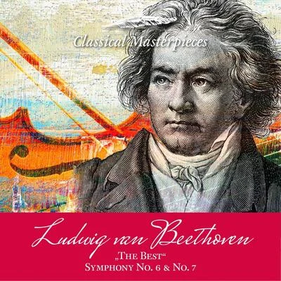 Ludwig van Beethoven "The Best" Symphony No. 6 & 7 专辑 Deutsches Symphonieorchester Berlin/Gunter Wand/Deutsches Symphonieorchester Berlin & Günter Wand