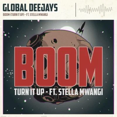 Boom (Turn It Up) 專輯 Global Deejays