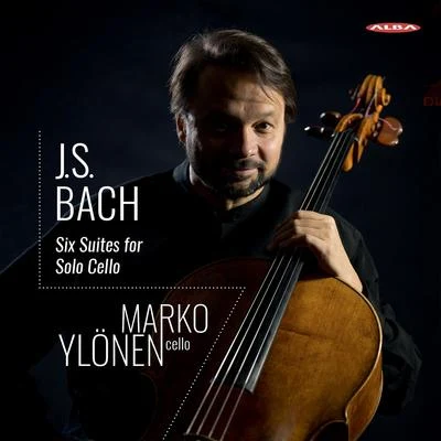 J.S. Bach: Cello Suites Nos. 1-6 專輯 Marko Ylonen/Ostrobothnian Chamber Orchestra/Juha Kangas