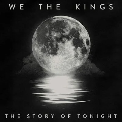 The Story of Tonight 專輯 We The Kings