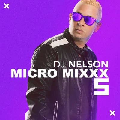 Micro Mixx Vol. 5 專輯 DJ Nelson