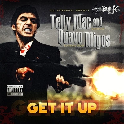 Get It Up - Single 專輯 Telly Mac/Offset