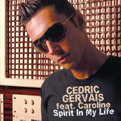 Spirit In My Life 專輯 Cedric Gervais