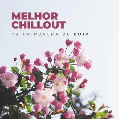 The End Revolution Melhor Chillout na Primavera de 2019