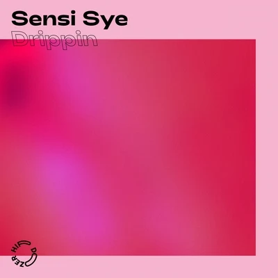 Drippin 專輯 Sensi Sye