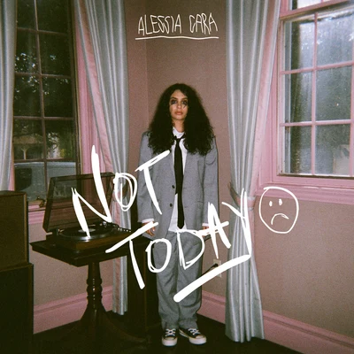 Not Today 專輯 Alessia Cara