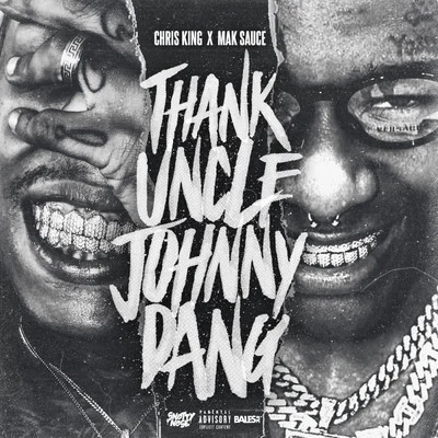 THANK UNCLE JOHNNY DANG! Remix (feat. Mak Sauce) 專輯 Classicmarqb/Christian Radke/Chris King