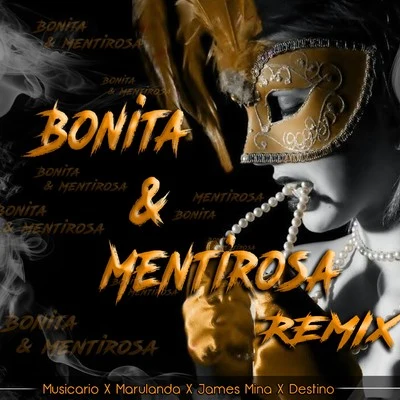 Bonita and Mentirosa (Remix) 專輯 Fcdeejay/Destino/Labell/Loreley/MASTERBEAT