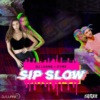 Sip Slow 專輯 Dj Luane/Mecha/Rhian Ramos