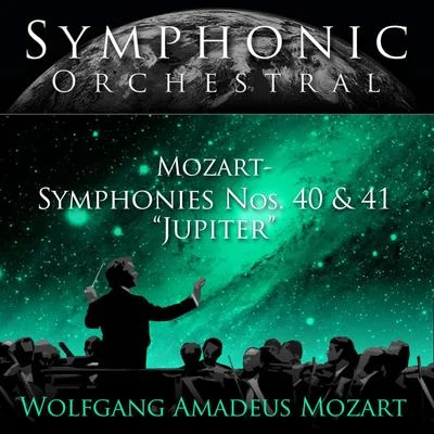 Symphonic Orchestral - Mozart: Symphonies Nos. 40 and 41, "Jupiter" 專輯 Nathan Berg/Marc Molomot/Robert McPherson/Gordon Gietz/Calvin Griffin