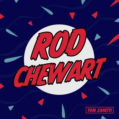 Rod Chewart 專輯 Tom Zanetti