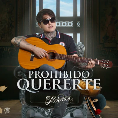 Prohibido Quererte 专辑 Melodico/Don Aero