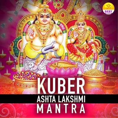 Kuber Ashta Lakshmi Mantra 專輯 Rakesh Bharti/Pooja/Awdhesh Aasiq