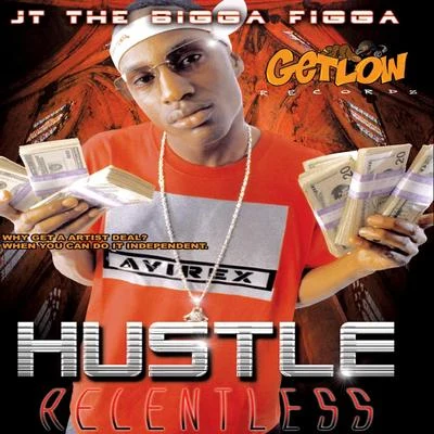 Hustle Relentless 专辑 JT the Bigga Figga