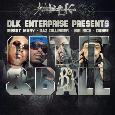 Get It & Ball (feat. Daz Dillinger, Big Rich, Dubee) - Single 专辑 Messy Marv