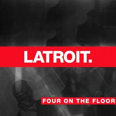 Four on the Floor 专辑 Lliam Taylor/Latroit/BREA