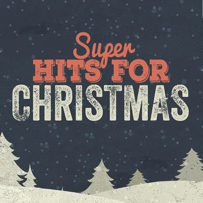 Super Hits for Christmas 專輯 Silent Night/Chansons de Noël/Xmas Party Ideas