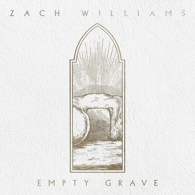 Empty Grave 專輯 Zach Williams