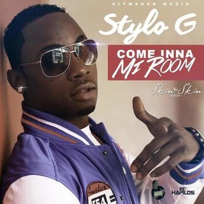 Come Inna Mi Room 专辑 Stylo G