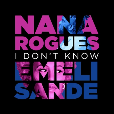 Nana Rogues I Dont Know