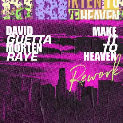 MortenJohn MartinDavid Guetta Make It To Heaven (with Raye) [Rework]