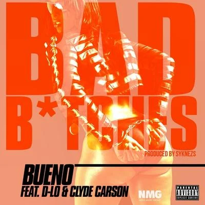 Bad B*tches (feat. D-Lo & Clyde Carson) - EP 專輯 BUENO/Aryam