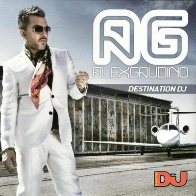 Destination DJ 專輯 Alex Gaudino