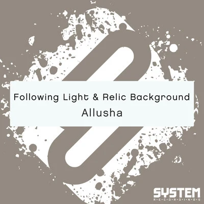 Relic BackgroundFollowing Light Allusha - Single