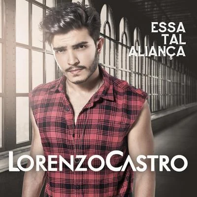 Essa Tal Aliança 专辑 Lorenzo Castro/Day & Lara