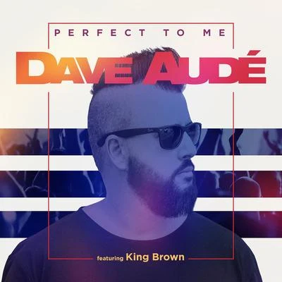 Perfect to Me 专辑 Dave Audé