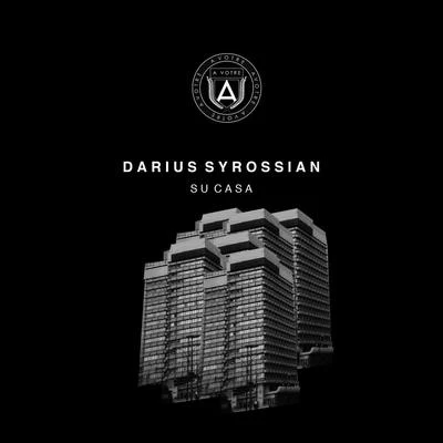 Darius Syrossian Su Casa